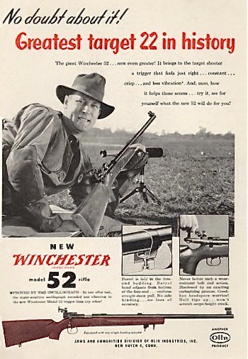 Now tell me - who could look at ad material like this back then and not covet a Winchester Model 52?
