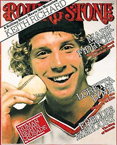 Mark Fidrych became the first baseball player ever featured on the cover of Rolling Stone magazine in 1976.